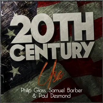 20th Century Usa: Philip Glass, Samuel Barber & Paul Desmond by The Fairer Sax