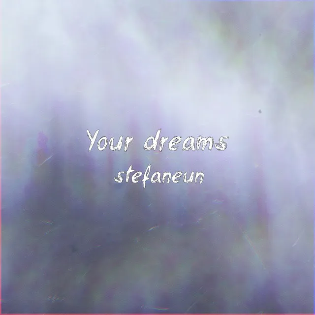 Your Dreams