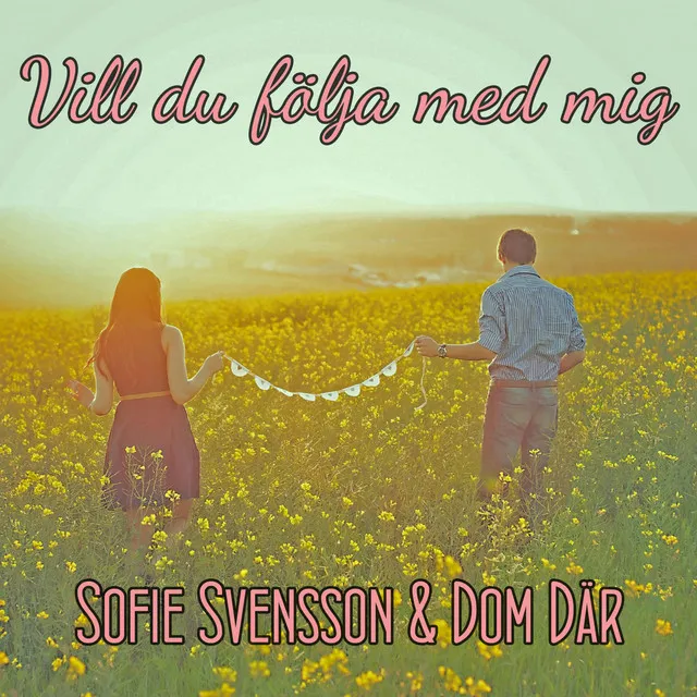 Vill du följa med mig