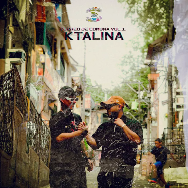 PERREO DE COMUNA VOL.1: KTALINA