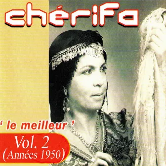 Le meilleur (Années 1950), Vol. 2 by Chérifa