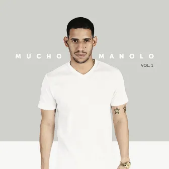 Mucho Manolo Vol.1 by Mucho Manolo