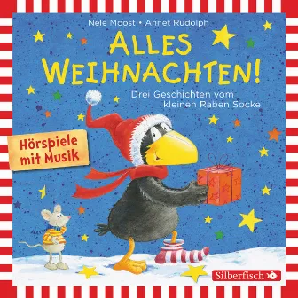 Alles Weihnachten!: Alles Advent!, Alles gebacken!, Alles verschenkt! (Der kleine Rabe Socke) [Drei Geschichten vom kleinen Raben Socke] by Jan Delay