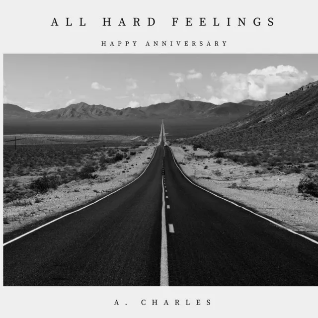 All Hard Feelings (Happy Anniversary)