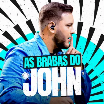 As Brabas do John by John Amplificado