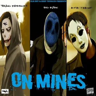 On Mines by Big Rube