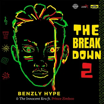 The Break Down 2 by Benzly Hype