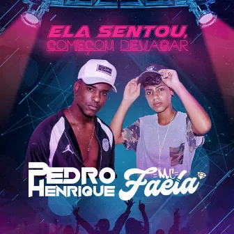 Ela Sentou, Começou Devagar by Mc Faela