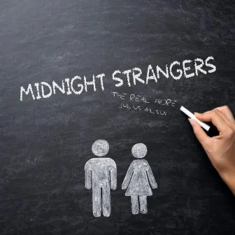 Midnight Strangers by The Real Andre