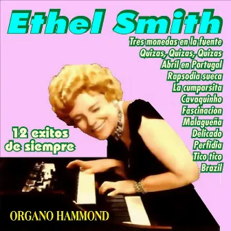 12 Exitos de Siempre by Ethel Smith