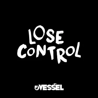 Lose Control by J Vessel