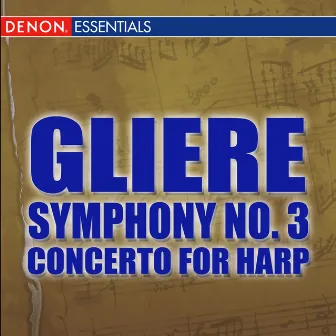 Gliere: Symphony No. 3 - Concerto for Harp and Orchestra by Reinhold Glière