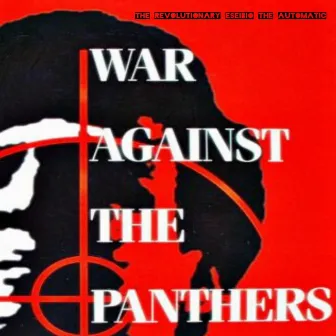 War Against the Panthers by The Revolutionary Eseibio The Automatic