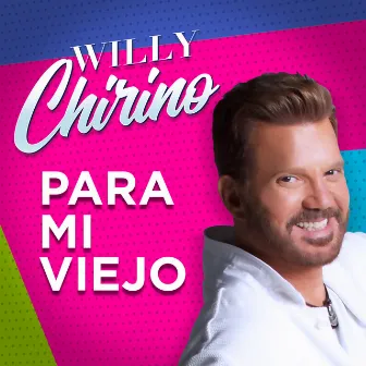 Para Mi Viejo by Willy Chirino