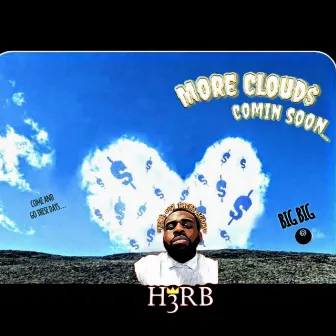 More Cloud$ coming soon... by H3RB