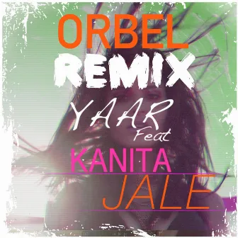 Jale (Orbel Remix) by Yaar