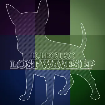 Lost Waves EP by D.Lectro