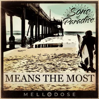 Means the Most by Sons of Paradise