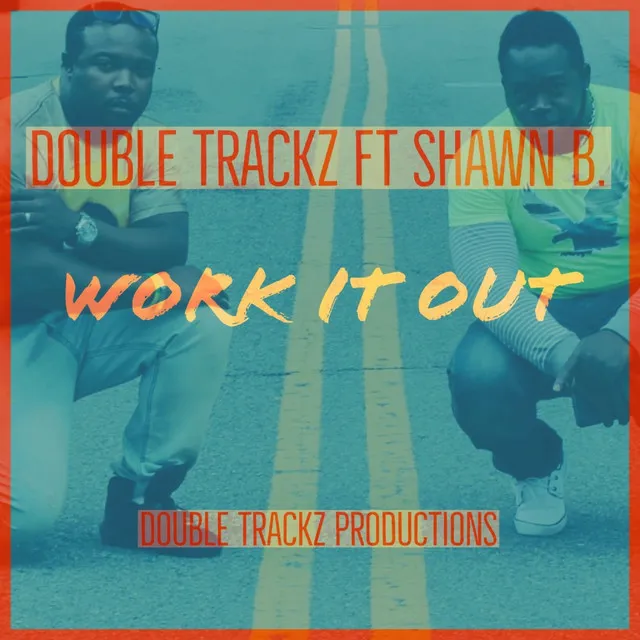 Work It Out (feat. Shawn B)