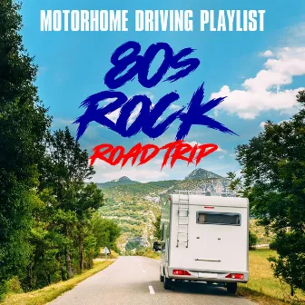 RV Drive: 80s Rock Road Trip by Harley's Studio Band