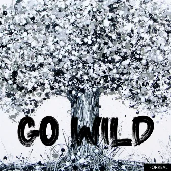 Go Wild by Forreal