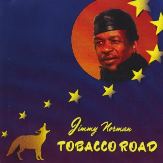 Tobacco Road by Jimmy Norman