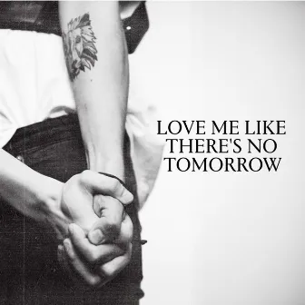 Love Me Like There's No Tomorrow by Skamp