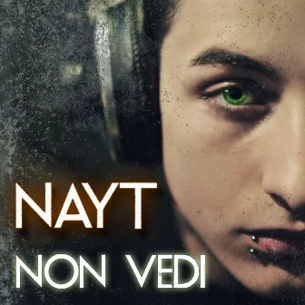 Non vedi by nayt