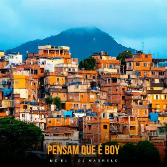 Pensam Que É Boy by Dj Magrelo