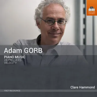 Adam Gorb: Piano Music by Adam Gorb