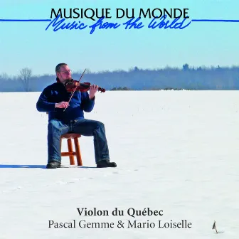 Violon du Québec (Musique du monde - Music from the World) by Mario Loiselle