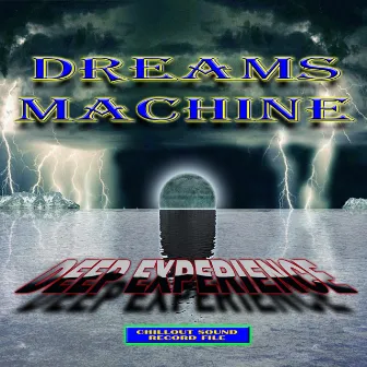 Deep Experience by Dreams Machine