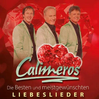 Die Besten und meistgewünschten Liebeslieder by Calimeros