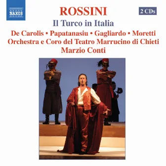 Rossini: Turco in Italia (Il) (The Turk in Italy) by Marzio Conti