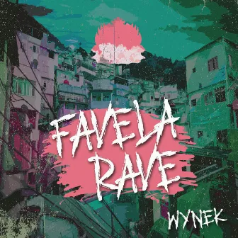 Favela Rave by Wynek