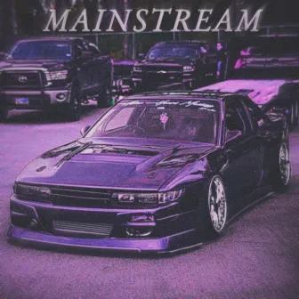 MAINSTREAM by K1LLEXTA