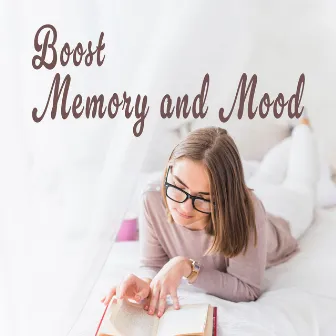 Boost Memory and Mood: Music for a Better Mental State by Zen Exam Experts