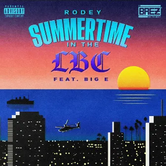 Summertime in the LBC by Big E