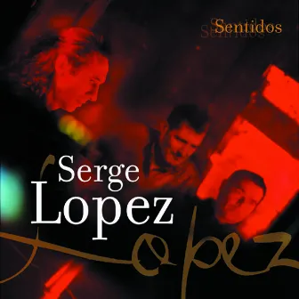 Sentidos by Serge Lopez