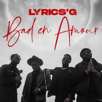 Bad en amour by Lyrics-G