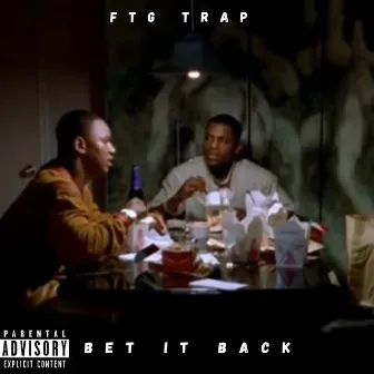 Bet it Back by FTG TRAP