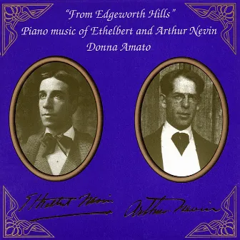 Piano Music of Ethelbert & Arthur Nevin by Donna Amato