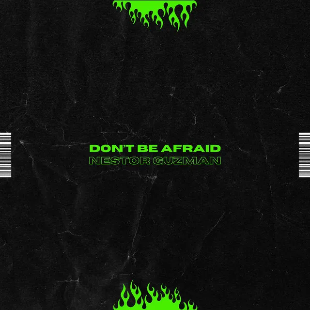 Don't Be Afraid