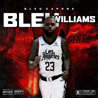 Bleu Williams by Bleu Capone