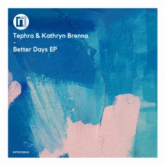 Better Days by Tephra