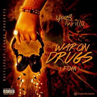 War On Drugs by Young Thrilla