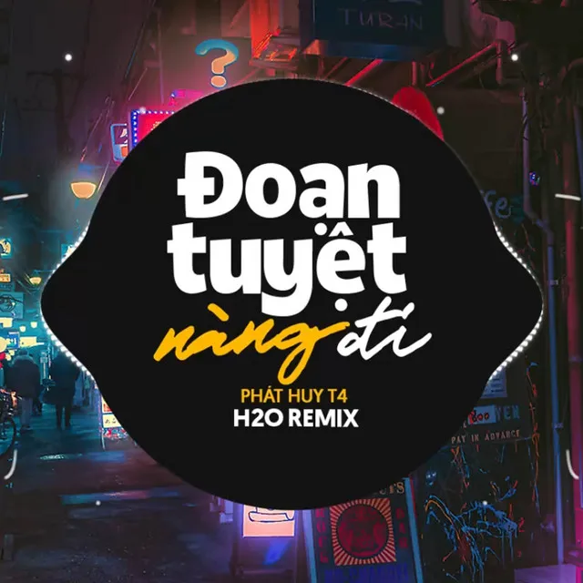 Đoạn Tuyệt Nàng Đi (Remix Vinahouse)