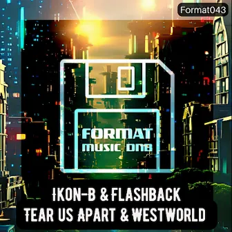 Tear us Apart / Westworld by Ikon-B