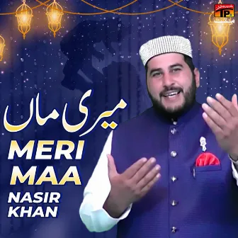 Meri Maa - Single by Nasir Khan