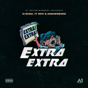 Extra Extra by A1 Beanz